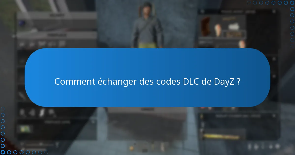 Comment trouver des offres promotionnelles pour les DLC de DayZ ?