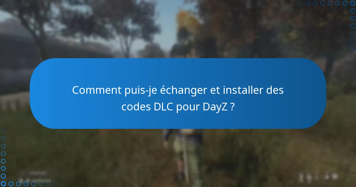 Quels packs d’extension sont proposés pour DayZ ?