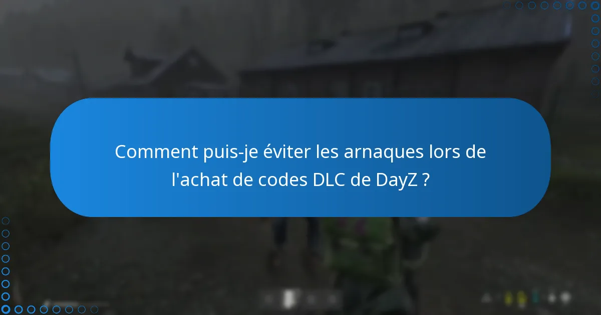 Où puis-je trouver des sources officielles pour les codes DLC de DayZ ?
