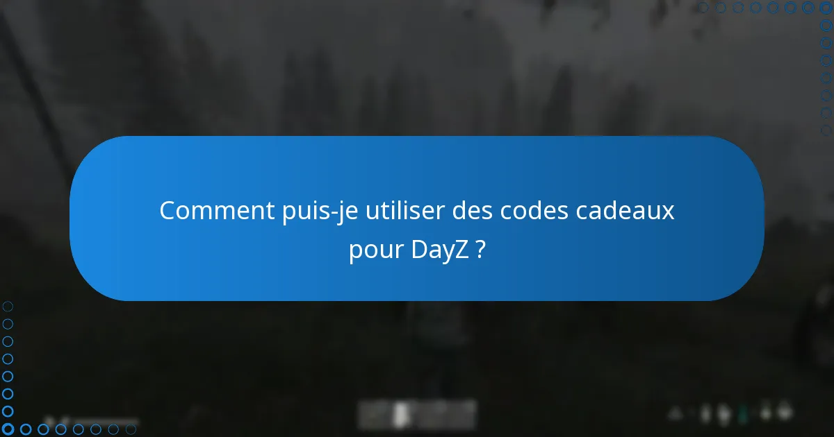 Quelles sont les restrictions régionales pour les clés Steam de DayZ ?