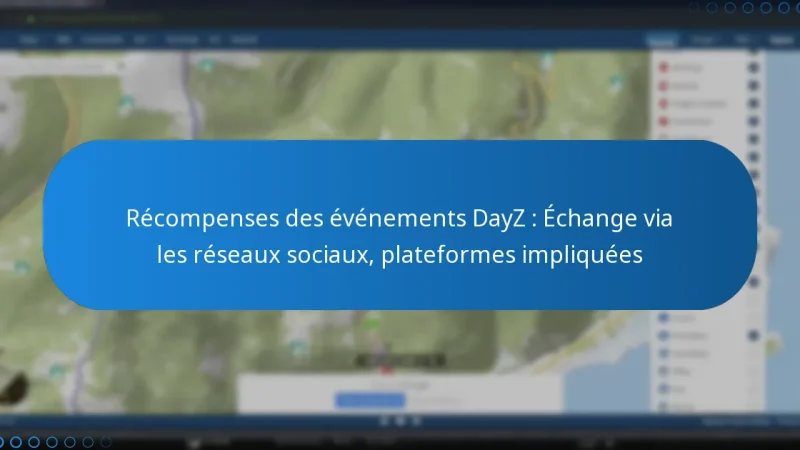 Récompenses des événements DayZ : Échange via les réseaux sociaux, plateformes impliquées