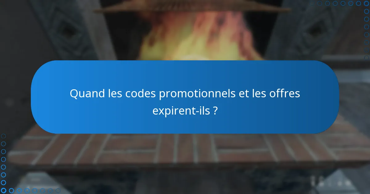 Quand les codes promotionnels et les offres expirent-ils ?