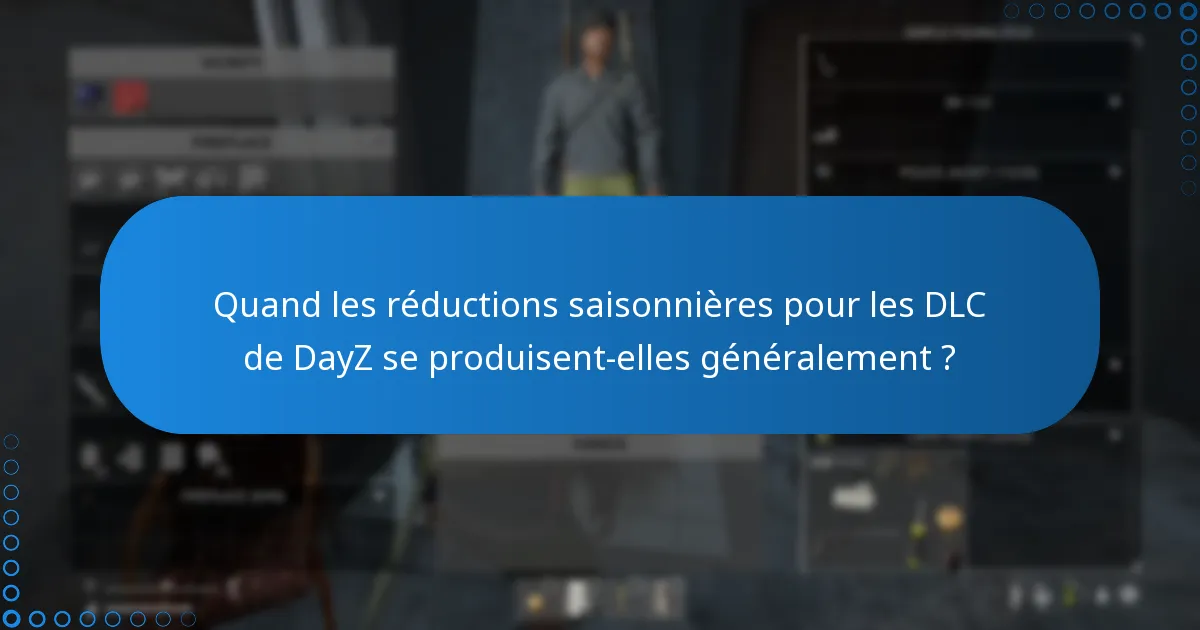 Quels bundles sont disponibles pour les DLC de DayZ ?