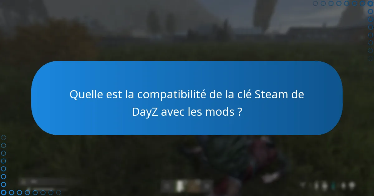 Où puis-je acheter une clé Steam de DayZ ?