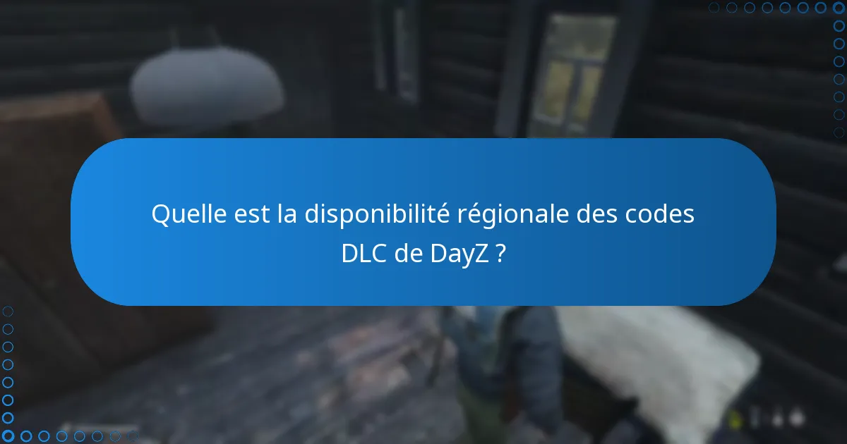 Comment puis-je acheter des codes DLC de DayZ ?
