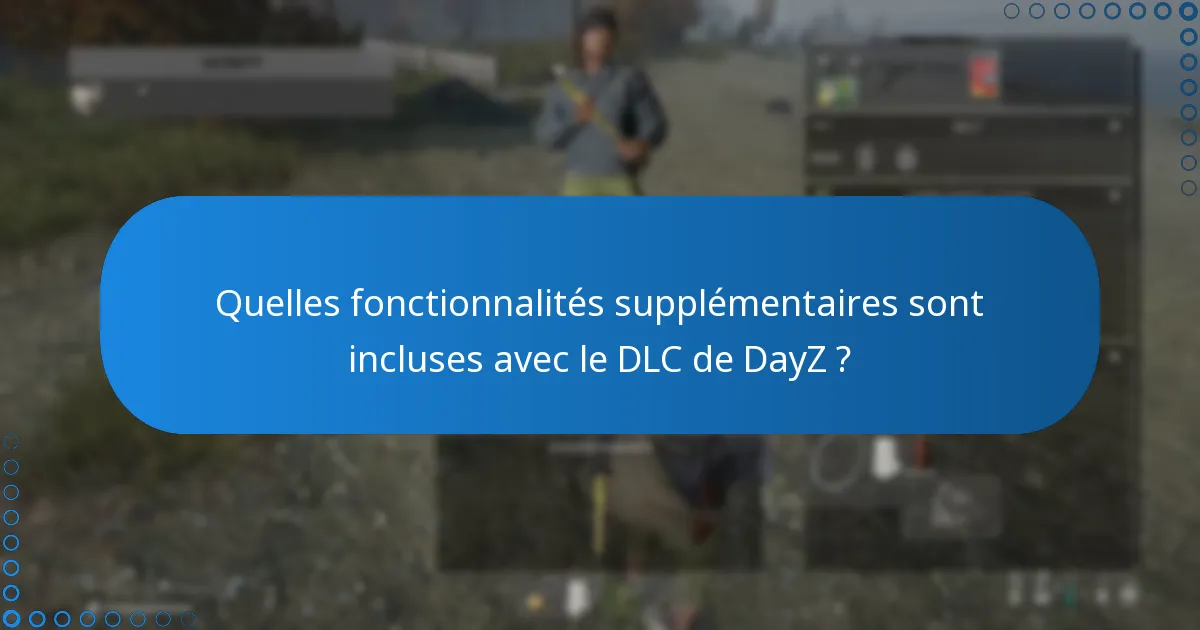Comment puis-je échanger et installer des codes DLC pour DayZ ?