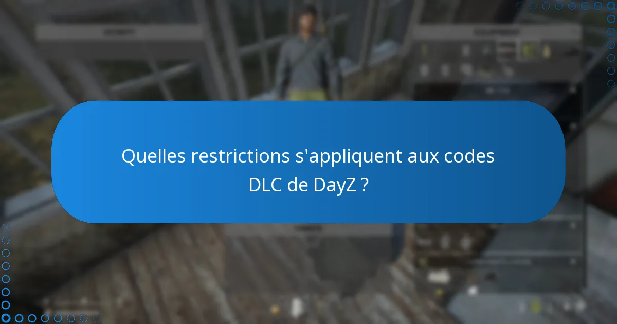 Quels sont les problèmes courants lors de la réclamation des codes DLC de DayZ ?